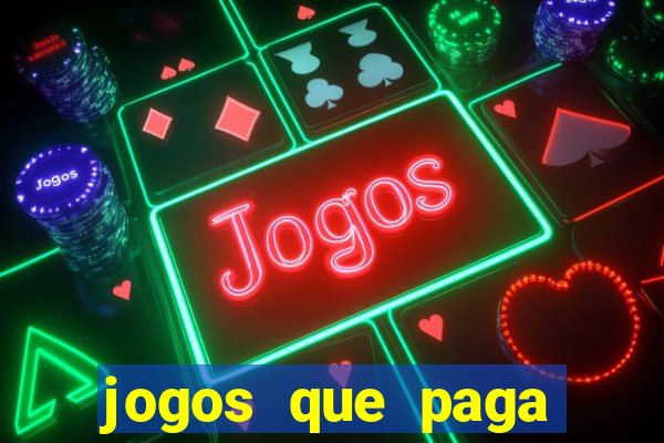 jogos que paga dinheiro de verdade